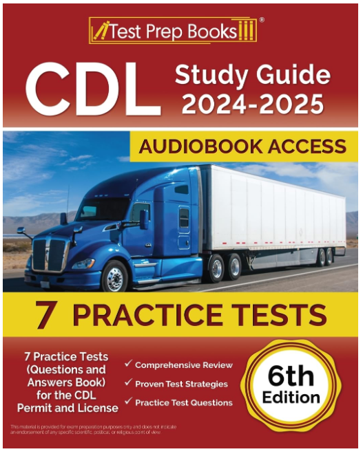 CDL Study Guide 2024-2025: 7 Practice Tests (Questions and Answers Book) for the CDL Permit and License [6th Edition] - SureShot Books Publishing LLC