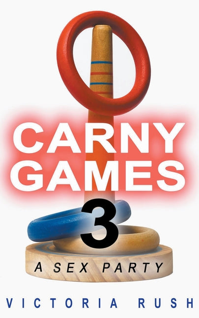 Carny Games 3 A Sex Party (Lesbian Erotica #51) - SureShot Books Publishing LLC
