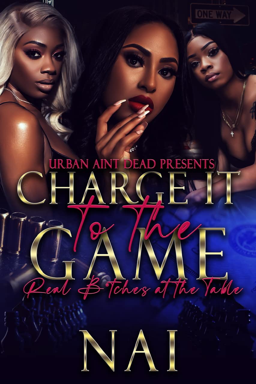 Charge It To The Game Real Btches At The Table - SureShot Books Publishing LLC