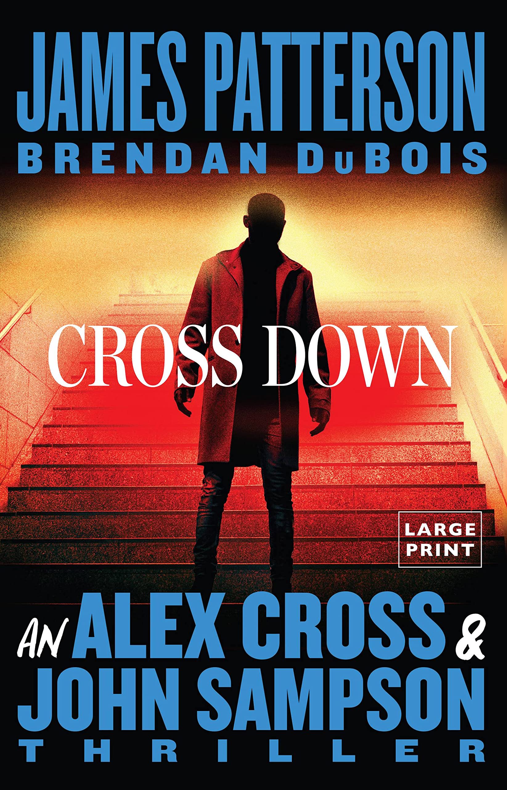 Cross Down: An Alex Cross and John Sampson Thriller SureShot Books