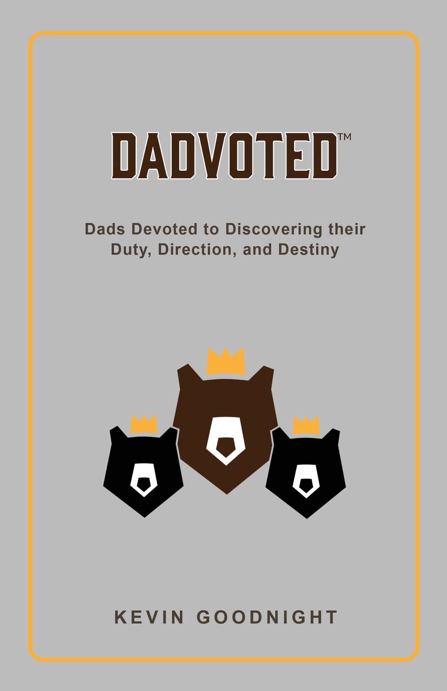 Dadvoted: Dads Devoted to Discovering their Duty, Direction, and Destiny SureShot Books