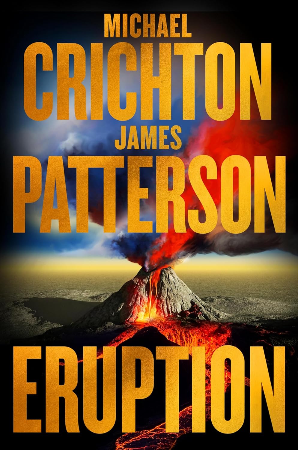 Eruption Crichton and Patterson's Most Explosive Thriller Ever - SureShot Books Publishing LLC