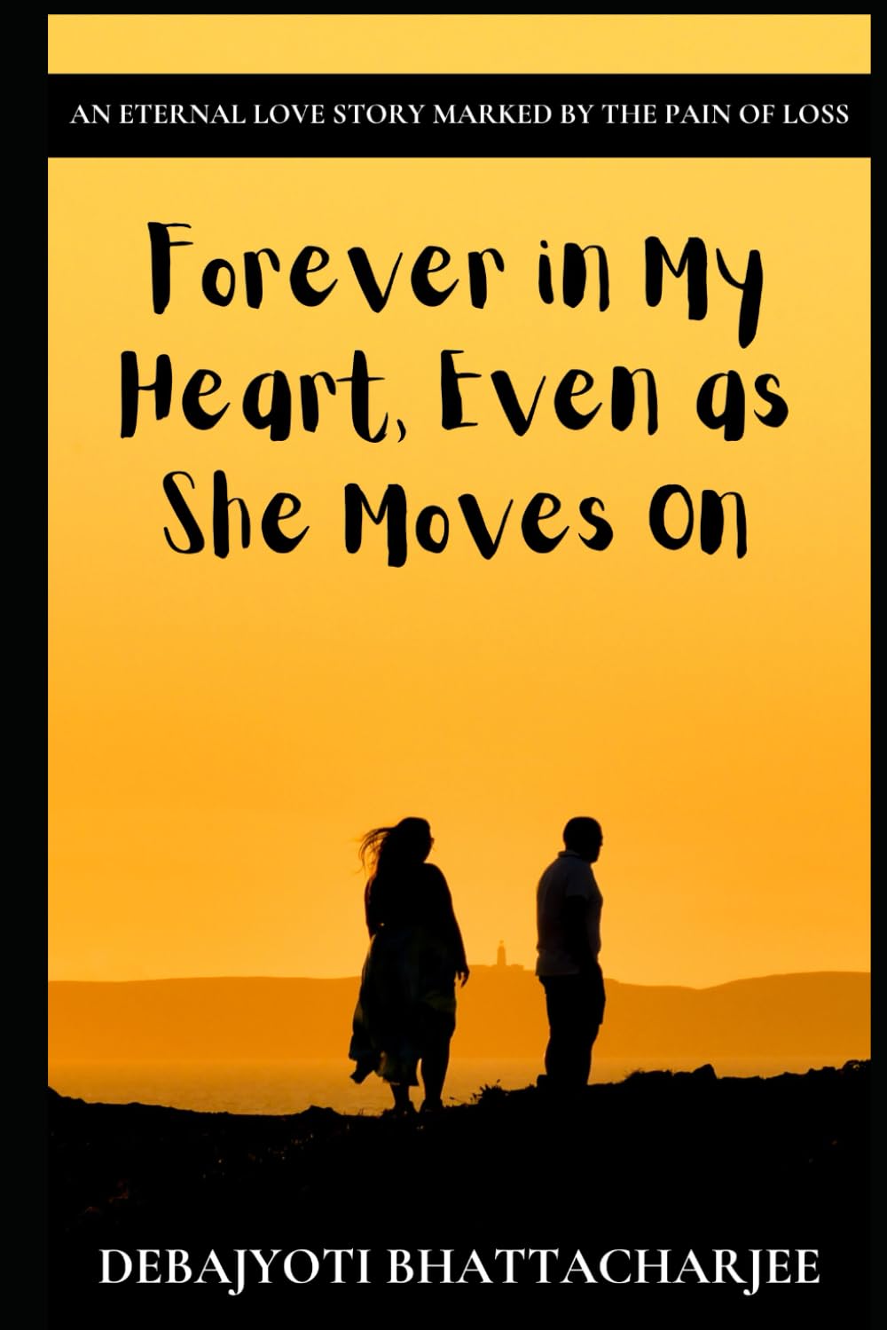 Forever in My Heart, Even as She Moves On: An Eternal Love Story Marked by the Pain of Loss (Tales of Life- A Short Story Book) Fiction | Anthologies (multiple authors) Independently Published