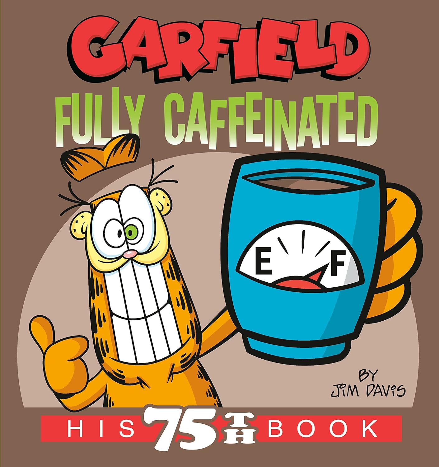 Garfield Fully Caffeinated His 75th Book (Garfield) - SureShot Books Publishing LLC