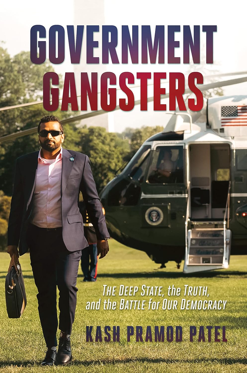 Government Gangsters The Deep State, the Truth, and the Battle for Our Democracy - SureShot Books Publishing LLC