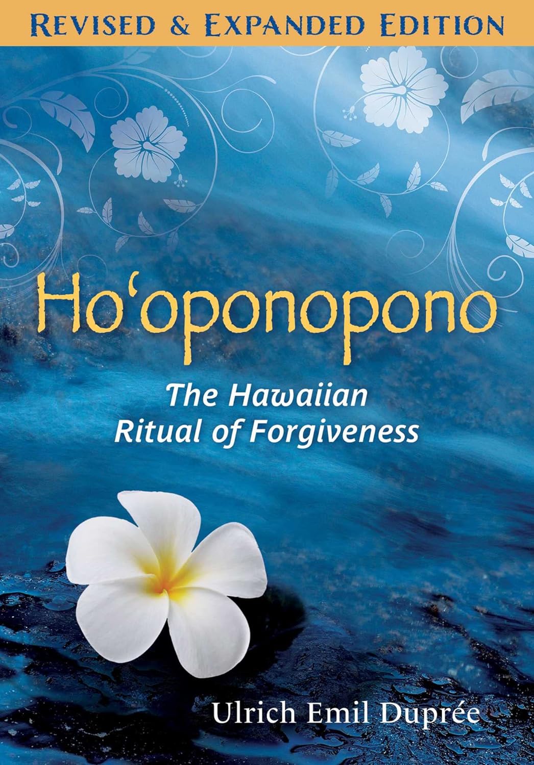 Ho'oponopono The Hawaiian Ritual of Forgiveness (Edition, Revised and Expanded) (2ND ed.) - SureShot Books Publishing LLC