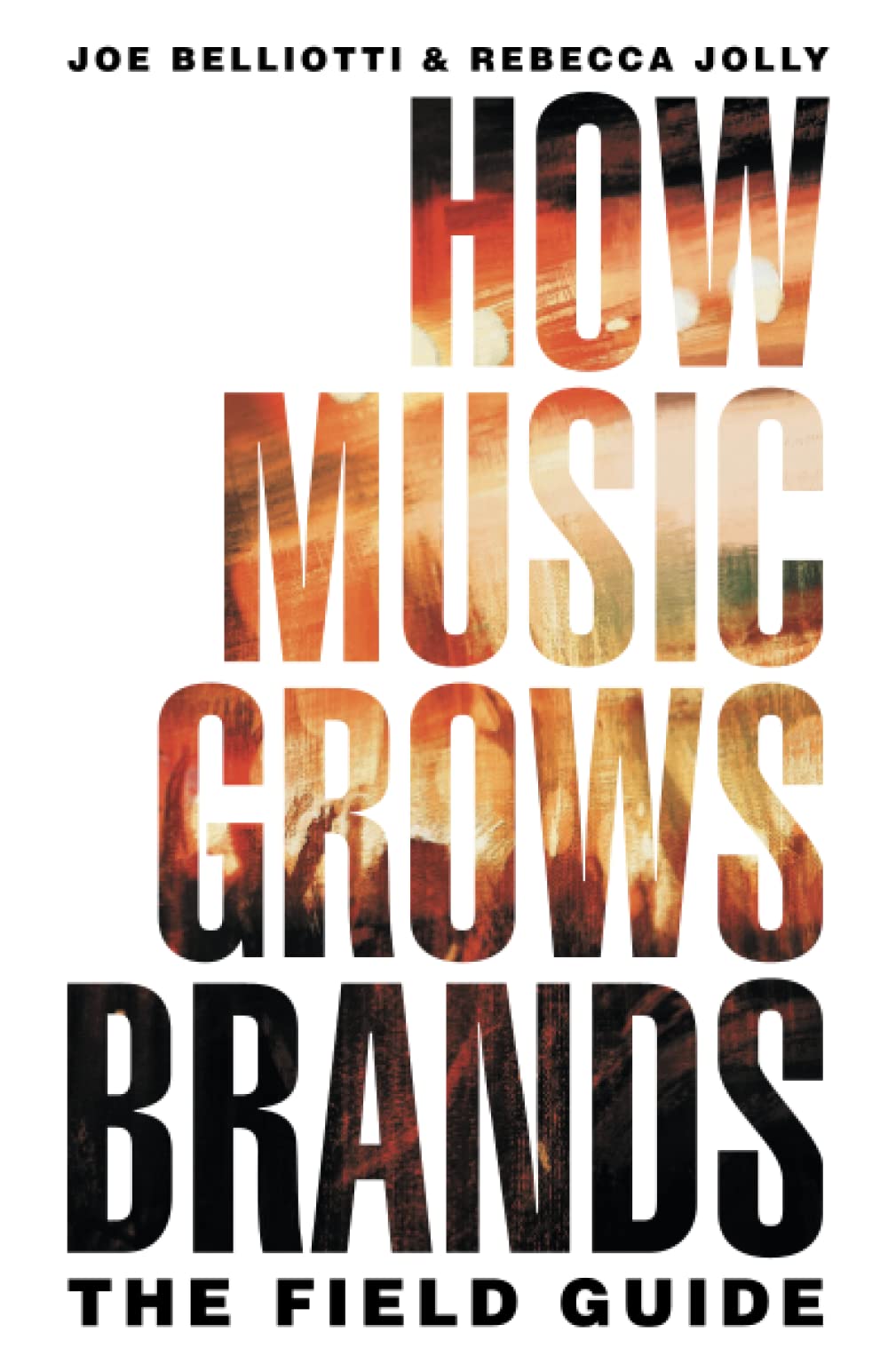 How Music Grows Brands: The Field Guide SureShot Books