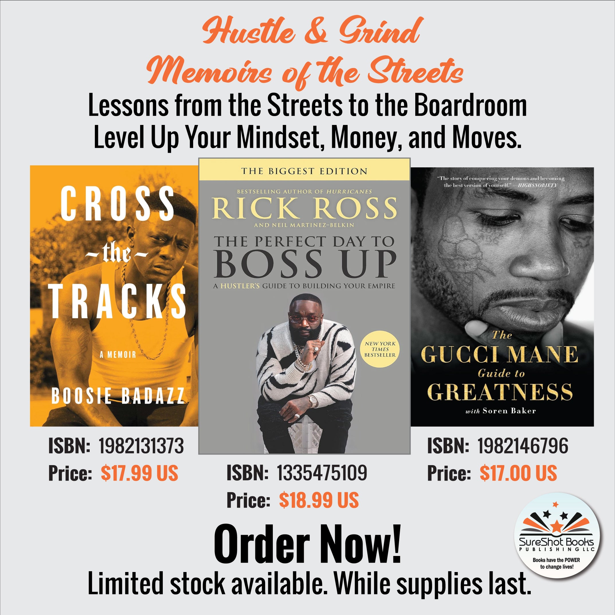 Hustle & Grind - Memoirs of the Streets - Lessons from the Streets to the Boardroom - Level Up Your Mindset, Money, and Moves - SureShot Books Publishing LLC