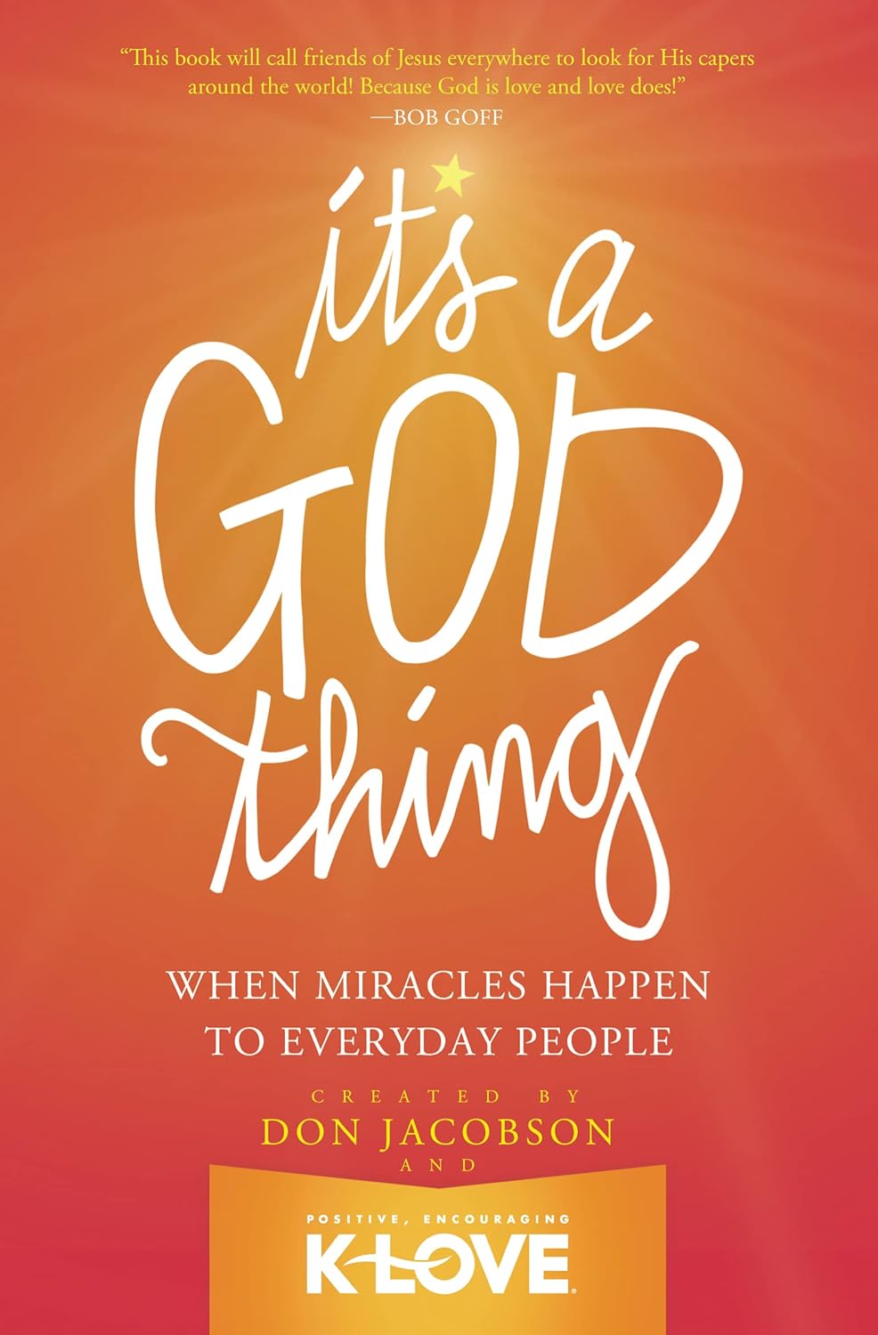 It's a God Thing When Miracles Happen to Everyday People - SureShot Books Publishing LLC