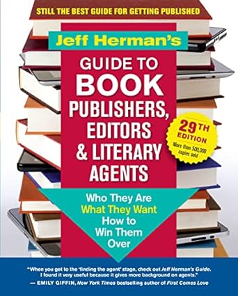"Jeff Herman's Guide to Book Publishers, Editors & Literary Agents, 29th Edition: Who They Are, What They Want, How to Win Them Over - PGW - SureShot Books Publishing LLC"