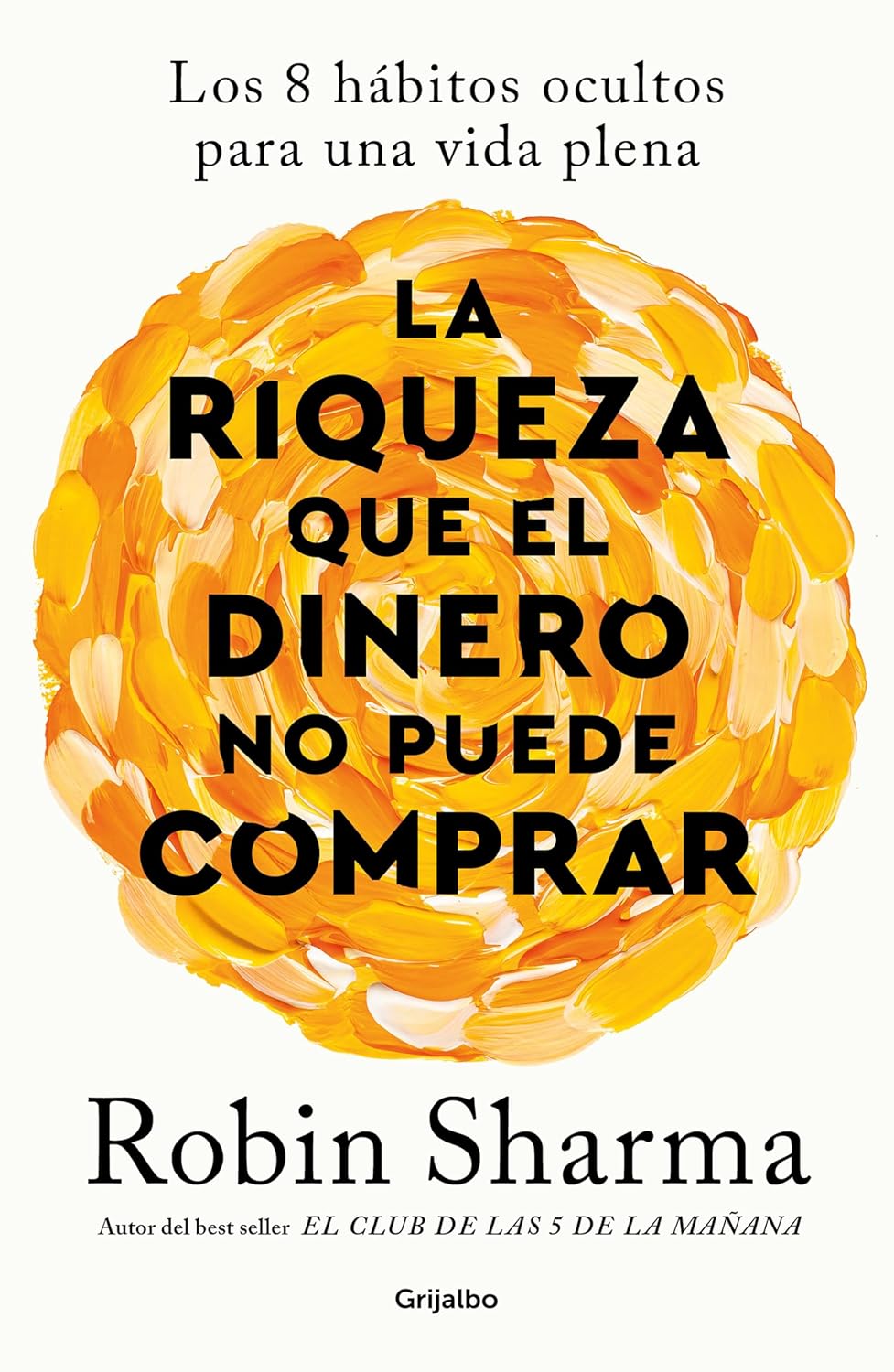 La riqueza que el dinero no puede comprar / The Wealth Money Can't Buy (Spanish Edition)