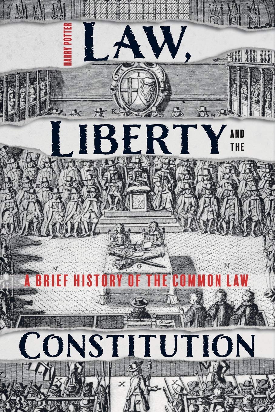 Law, Liberty and the Constitution A Brief History of the Common Law - SureShot Books Publishing LLC
