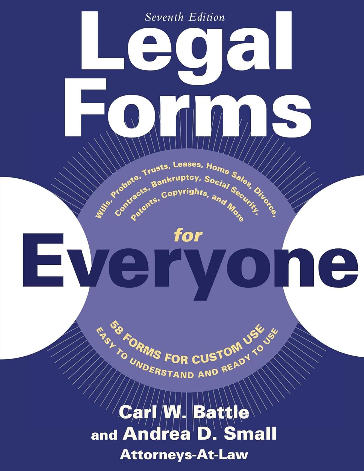 Legal Forms for Everyone: Wills, Probate, Trusts, Leases, Home Sales, Divorce, Contracts, Bankruptcy, Social Security, Patents, Copyrights, and (Editi (7TH ed.)