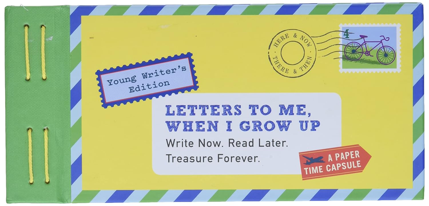 Letters to Me, When I Grow Up: Write Now. Read Later. Treasure Forever. (Time Capsule, Reflection Gifts for Kids, Thoughtful Gifts for Kids, Journali Chronicle Books