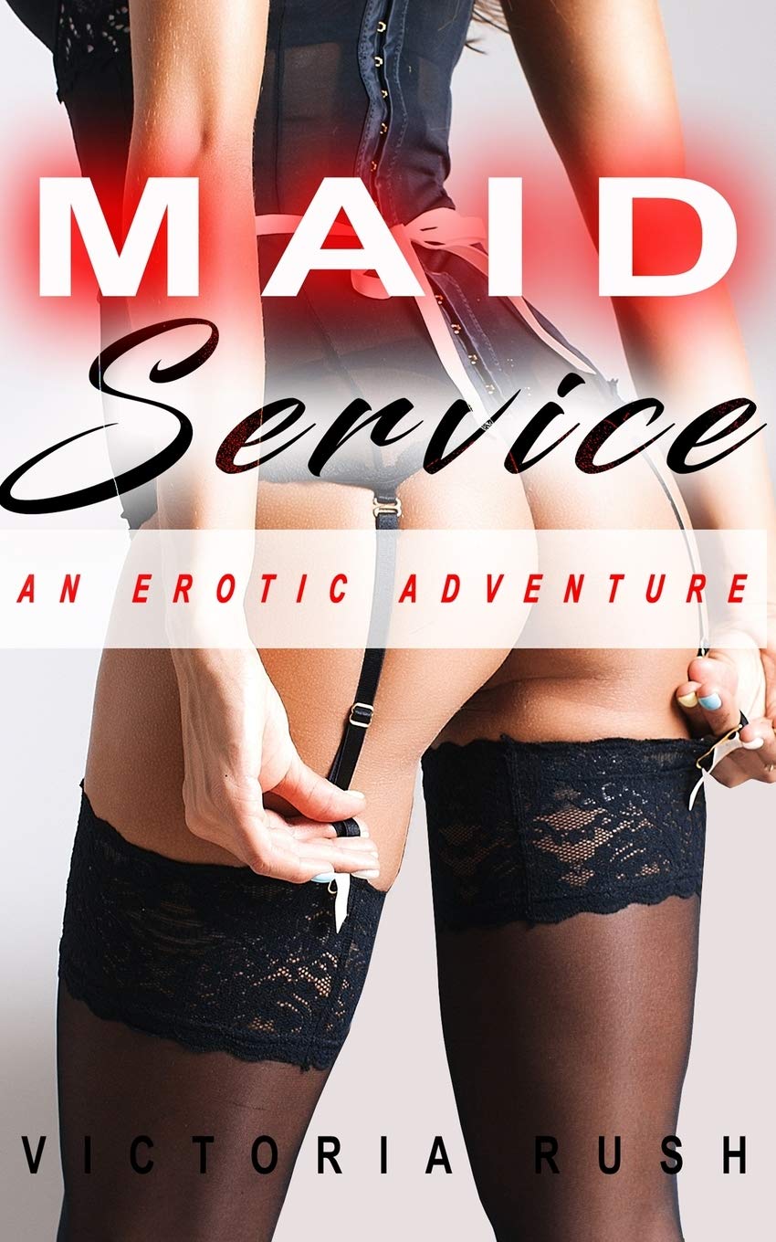 Maid Service - An Erotic Adventure (Jade's Erotic Adventures #23) - SureShot Books Publishing LLC