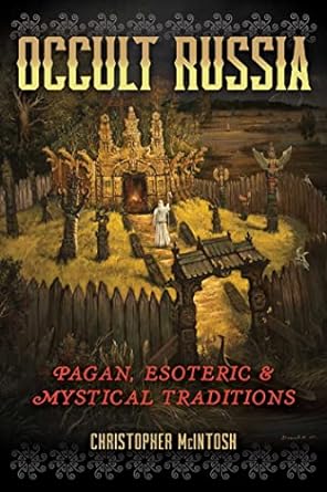 Occult Russia Pagan, Esoteric, and Mystical Traditions - SureShot Books Publishing LLC