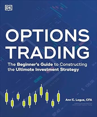 Options Trading The Beginner's Guide to Constructing the Ultimate Investment Strategy (Idiot's Guides) - SureShot Books Publishing LLC