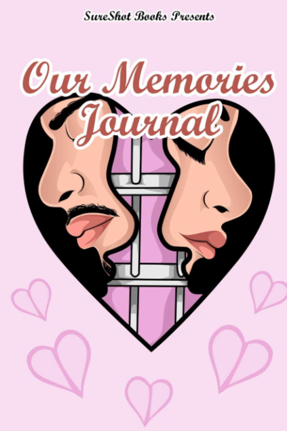 Our Memories Workbook For Inmates Guided Journal With Prompts For Couples In Long-Distance Relationships, Remember and Share Your Favorite Moments - SureShot Books Publishing LLC