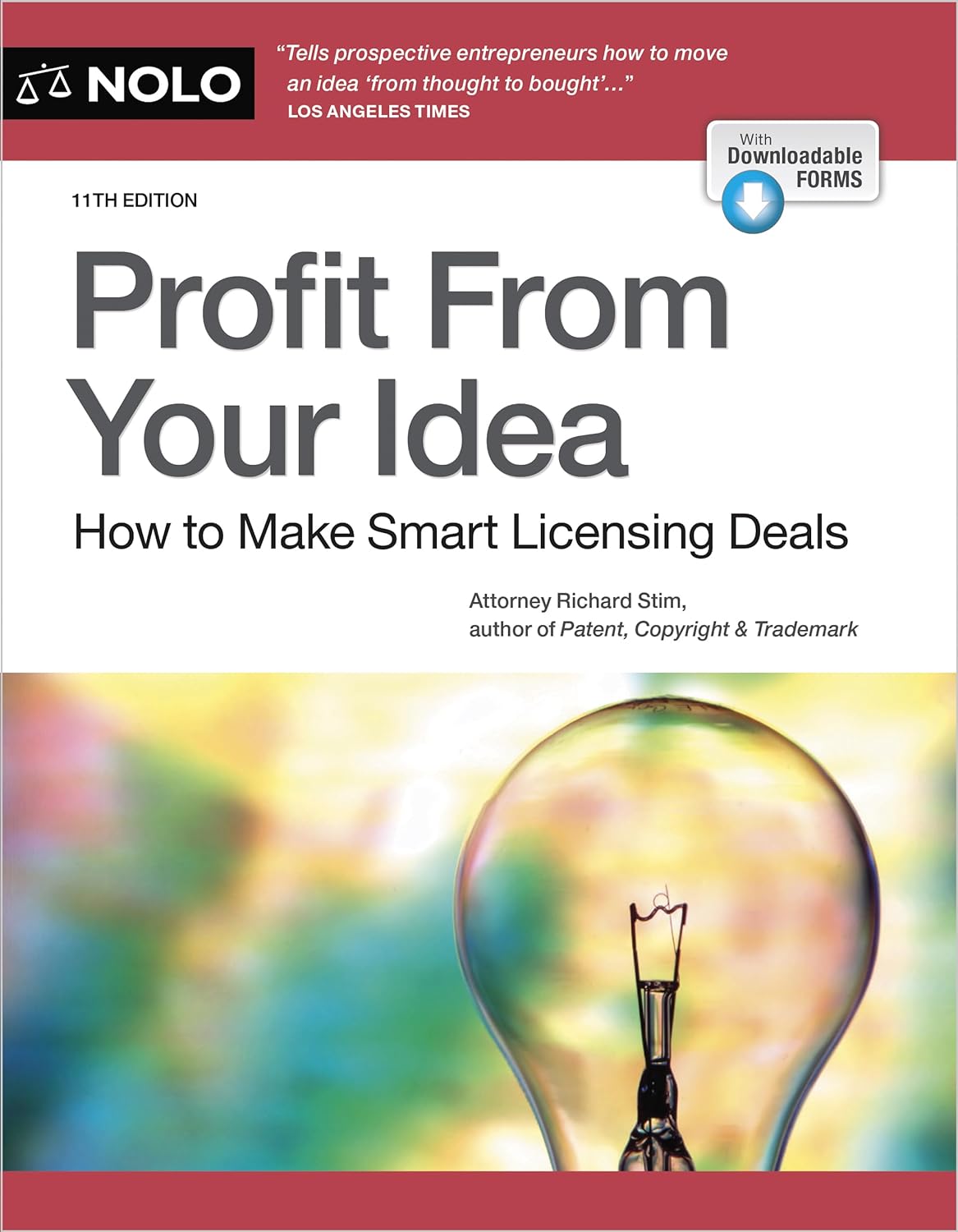 Profit from Your Idea How to Make Smart Licensing Deals (11TH ed.) - SureShot Books Publishing LLC