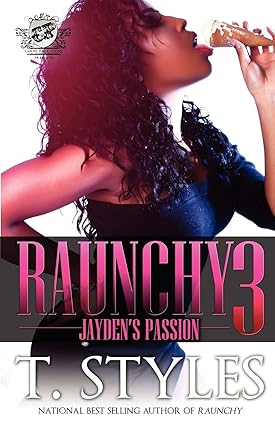 Raunchy 3: Jayden's Passion (The Cartel Publications Presents) - SureShot Books Publishing LLC