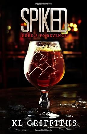 Spiked Here's to Revenge - SureShot Books Publishing LLC