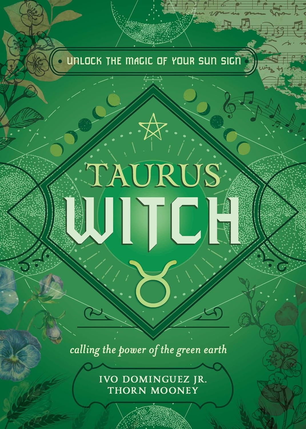 Taurus Witch Unlock the Magic of Your Sun Sign - SureShot Books Publishing LLC