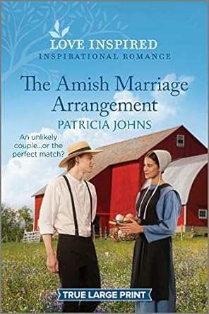 The Amish Marriage Arrangement: An Uplifting Inspirational Romance (Original) (Amish Country Matches #3) Paperback Love Inspired True Large Print