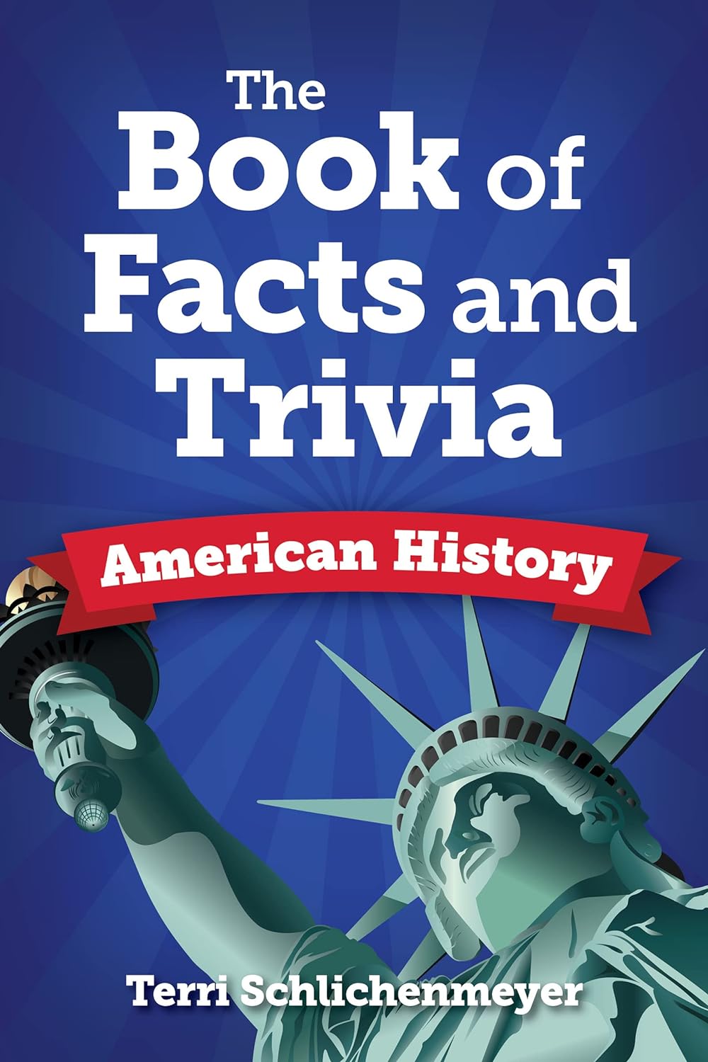 The Book of Facts and Trivia American History - PGW - SureShot Books Publishing LLC