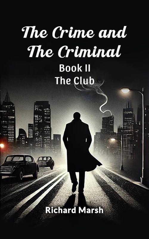 The Crime and the Criminal Book II THE CLUB SureShot Books Publishing LLC
