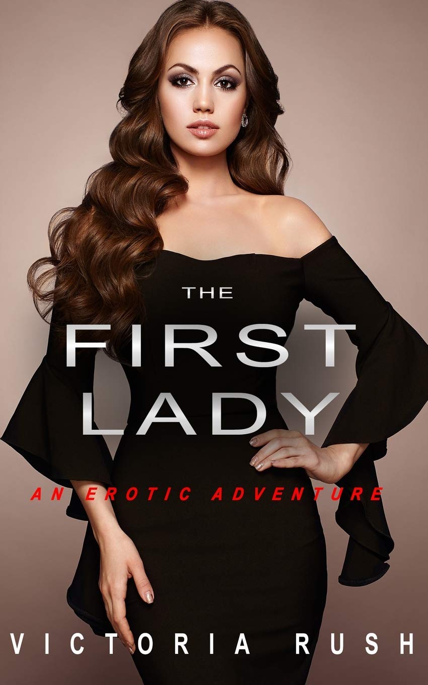 The First Lady: An Erotic Adventure SureShot Books