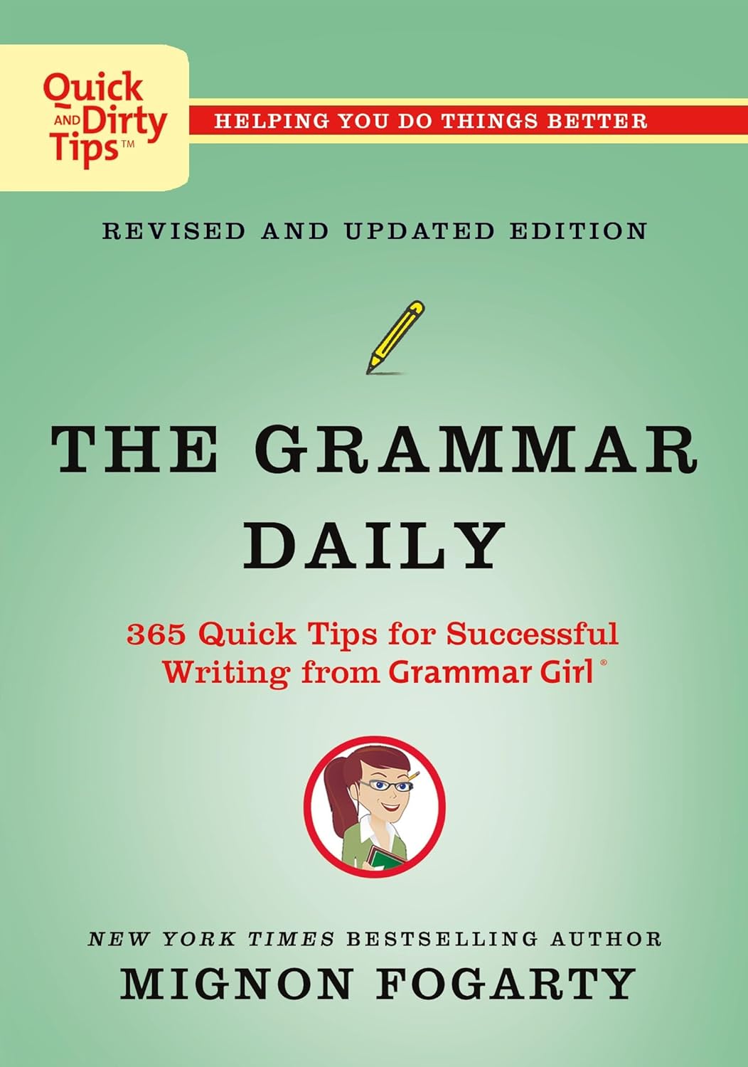 The Grammar Daily 365 Quick Tips for Successful Writing from Grammar Girl (Revised) (Quick & Dirty Tips) - SureShot Books Publishing LLC