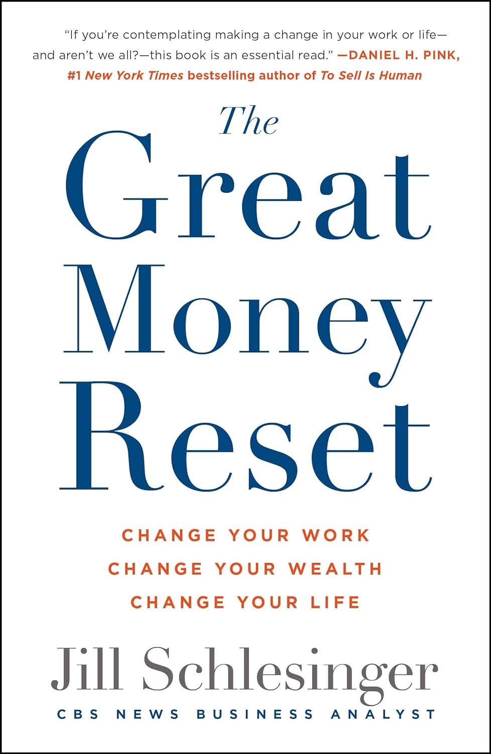 The Great Money Reset Change Your Work, Change Your Wealth, Change Your Life - SureShot Books Publishing LLC