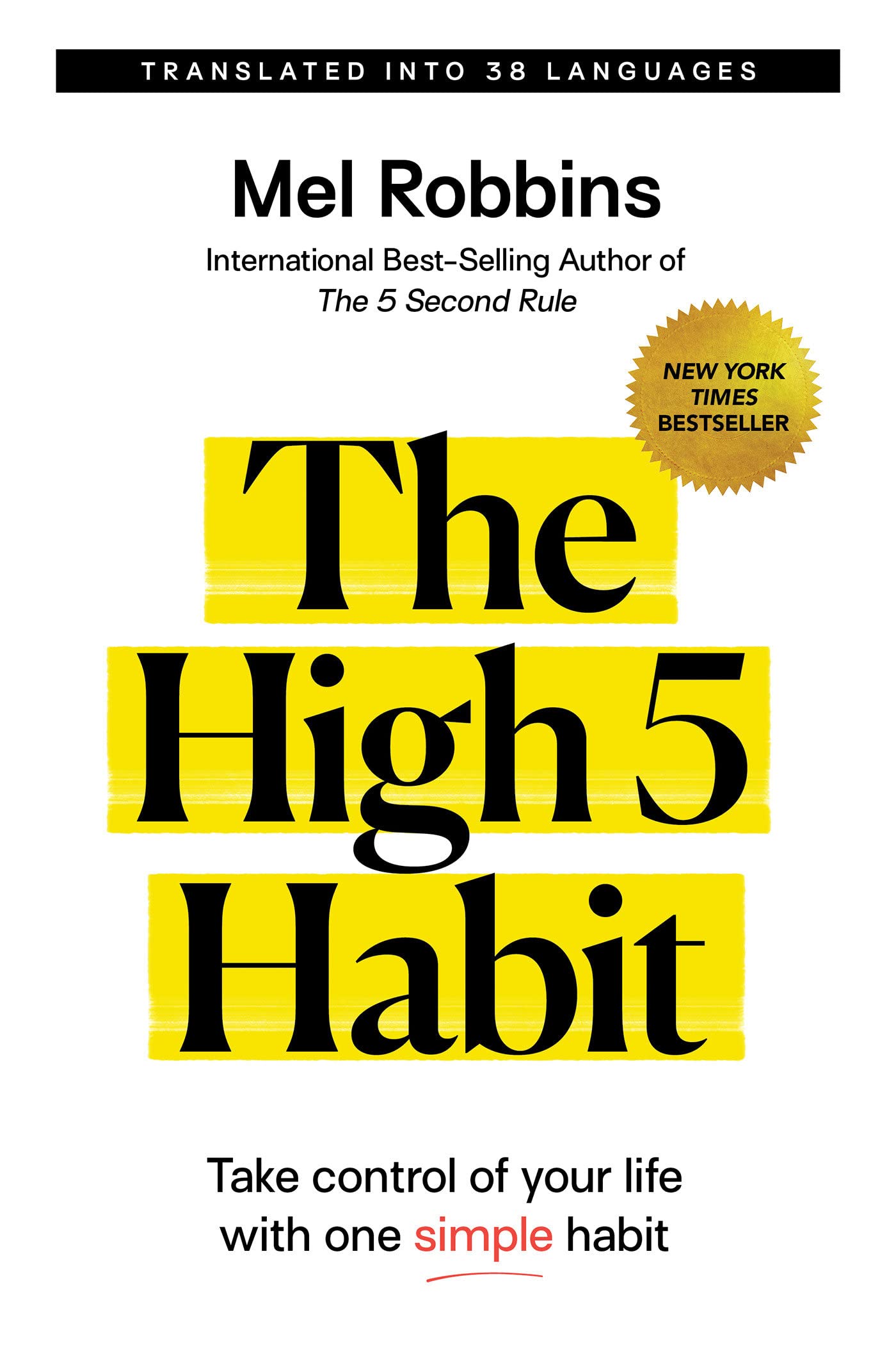 The High 5 Habit: Take Control of Your Life with One Simple Habit SureShot Books