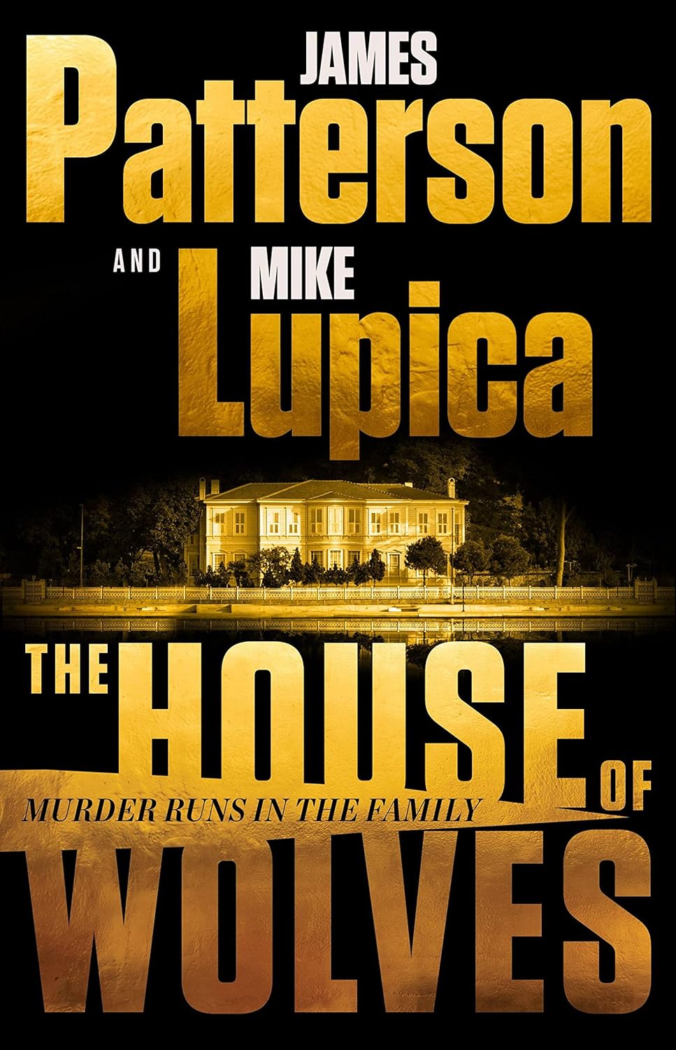 The House of Wolves Bolder Than Yellowstone or Succession, Patterson and Lupica's Power-Family Thriller Is Not to Be Missed - SureShot Books Publishing LLC