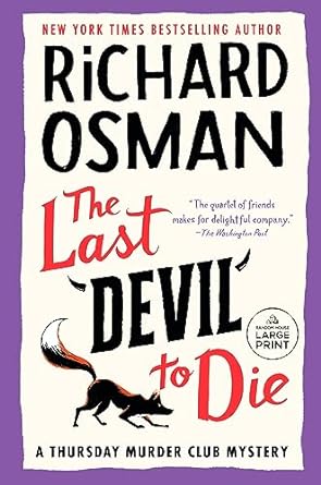 The Last Devil to Die A Thursday Murder Club Mystery (A Thursday Murder Club Mystery) - Large Print - Street Smart - SureShot Books Publishing LLC