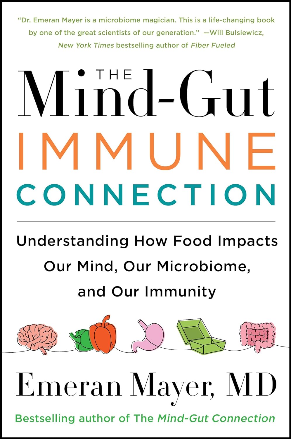 The Mind-Gut-Immune Connection - Understanding How Food Impacts Our Mind, Our Microbiome, and Our Immunity - SureShot Books Publishing LLC