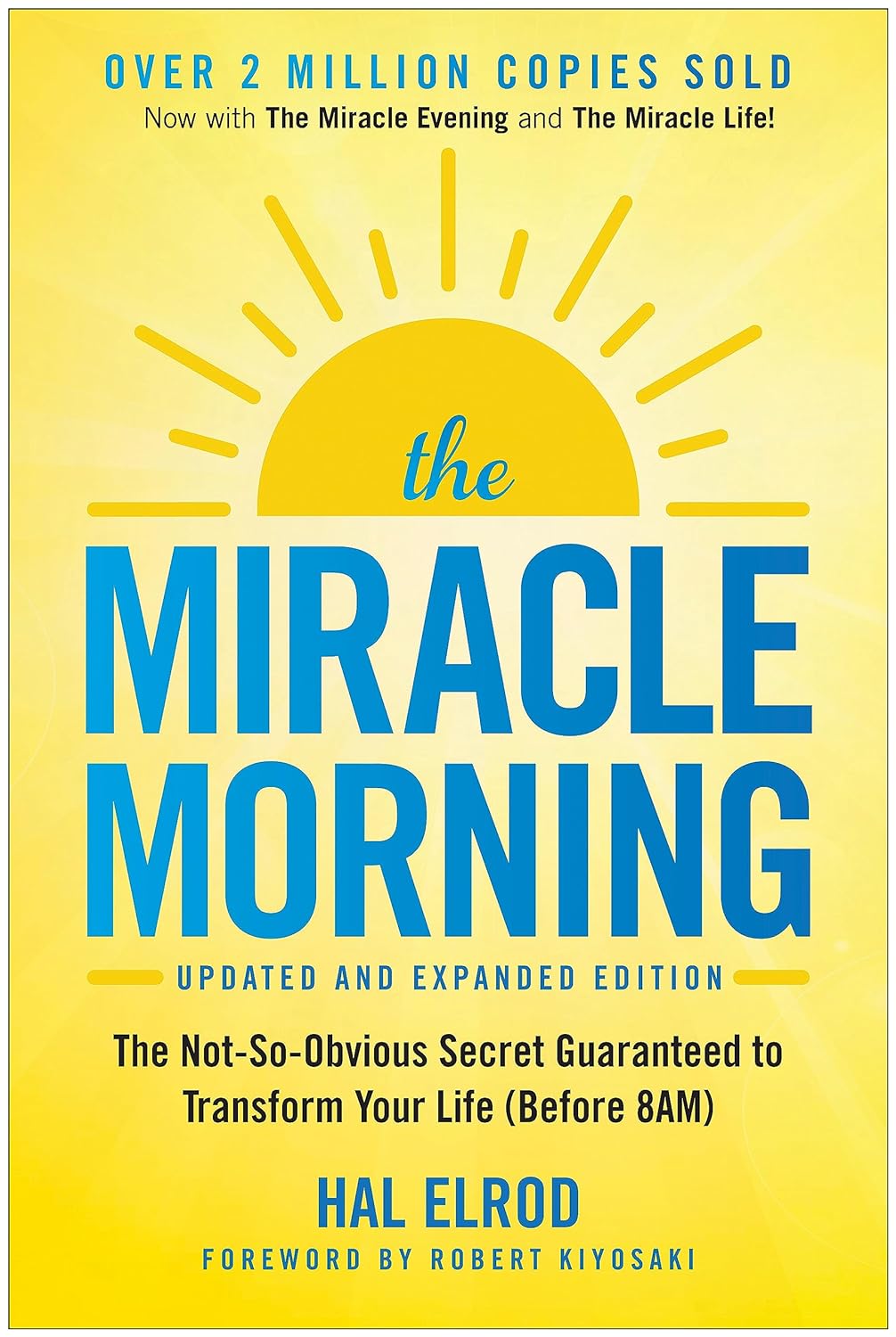The Miracle Morning (Updated and Expanded Edition) The Not-So-Obvious Secret Guaranteed to Transform Your Life (Before 8am) - SureShot Books Publishing LLC