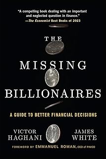 The Missing Billionaires: A Guide to Better Financial Decisions