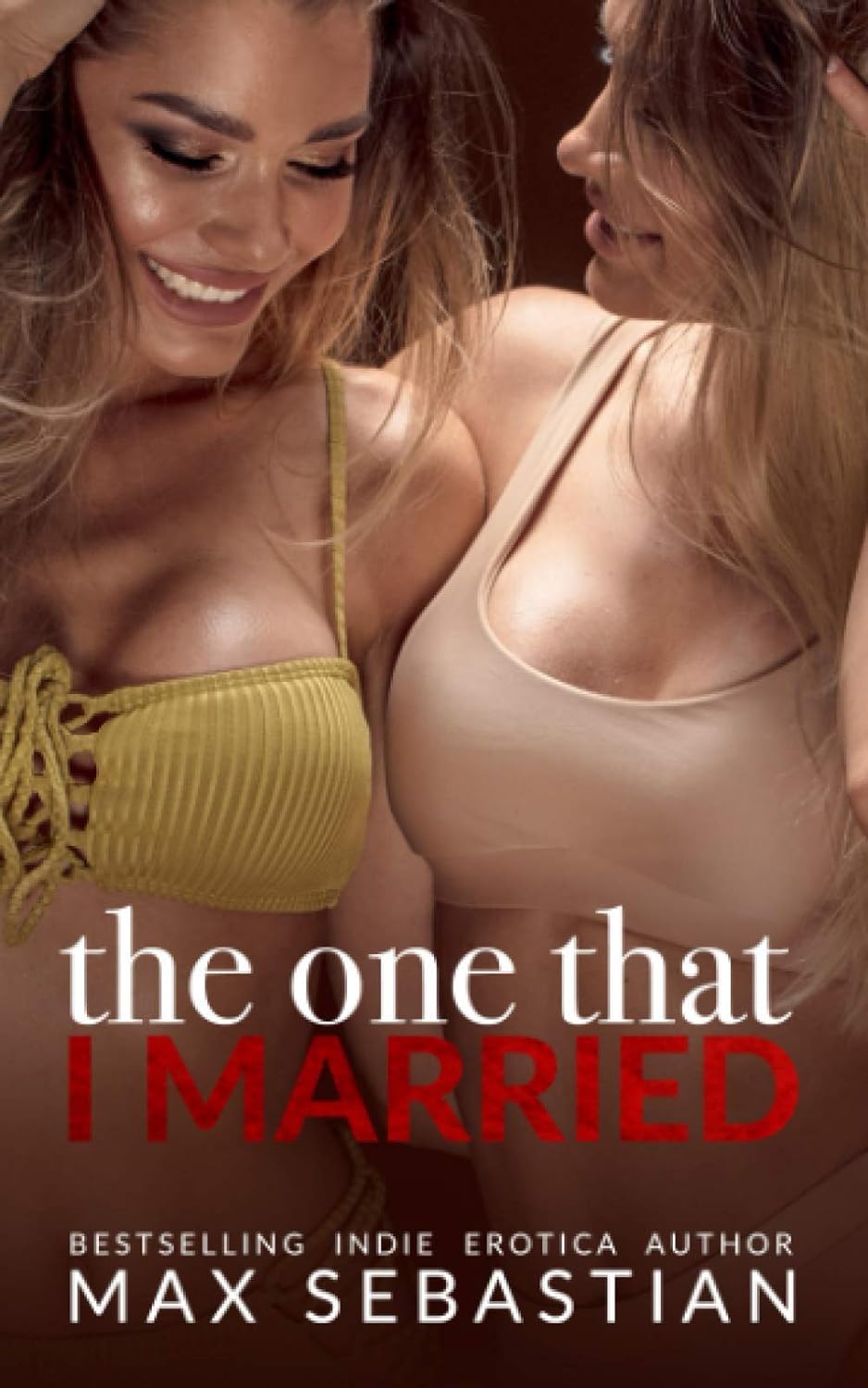 The One That I Married - SureShot Books Publishing LLC