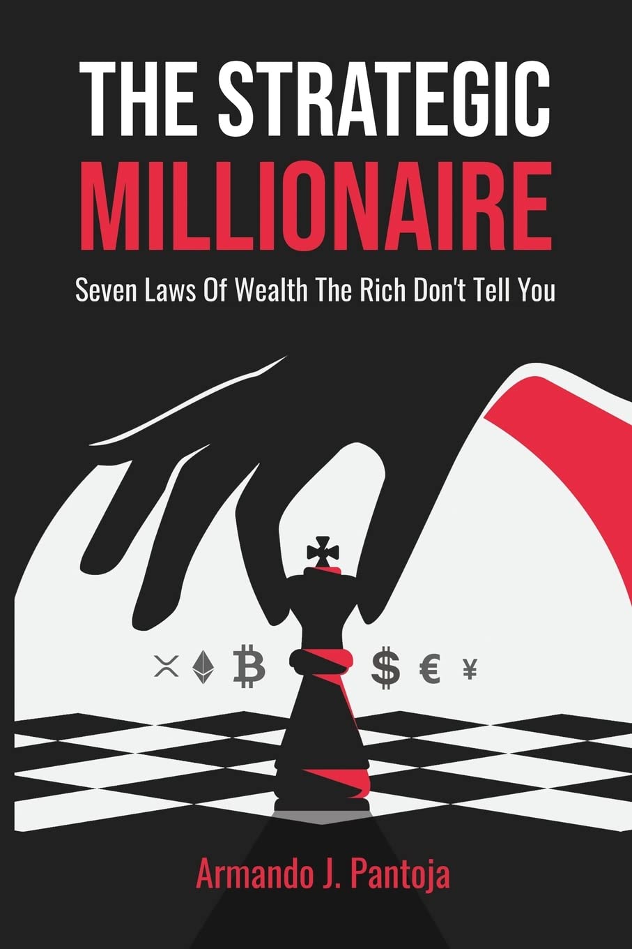 The Strategic Millionaire: Seven Laws Of Wealth The Rich Don't Tell You SureShot Books