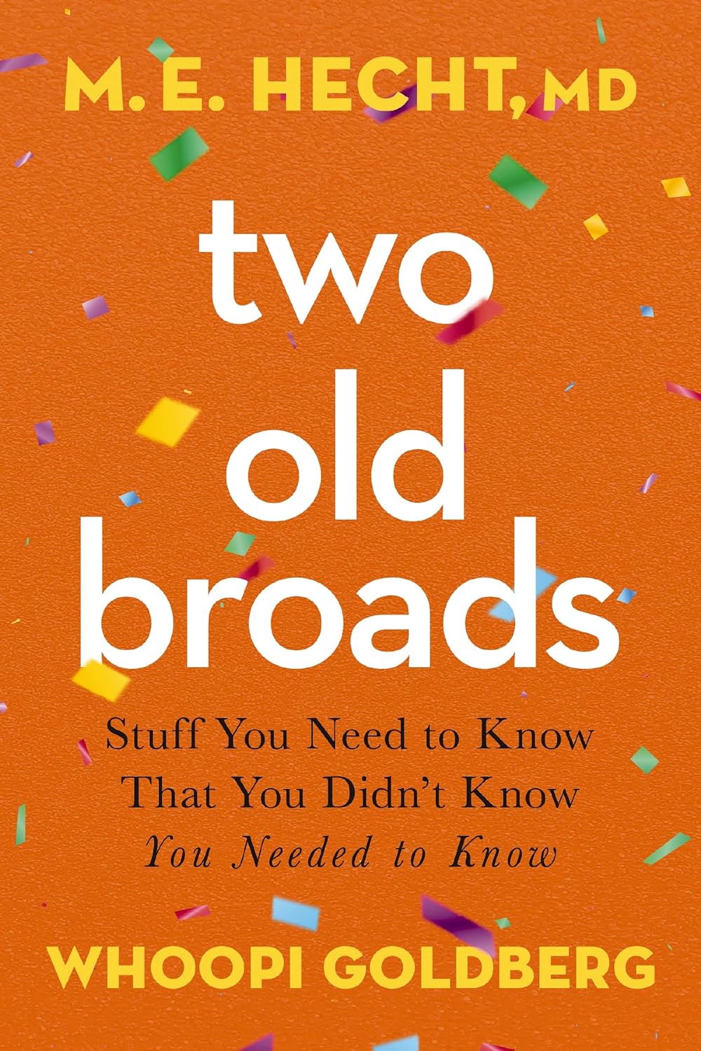 Two Old Broads Stuff You Need to Know That You Didn't Know You Needed to Know - Street Smart - SureShot Books Publishing LLC