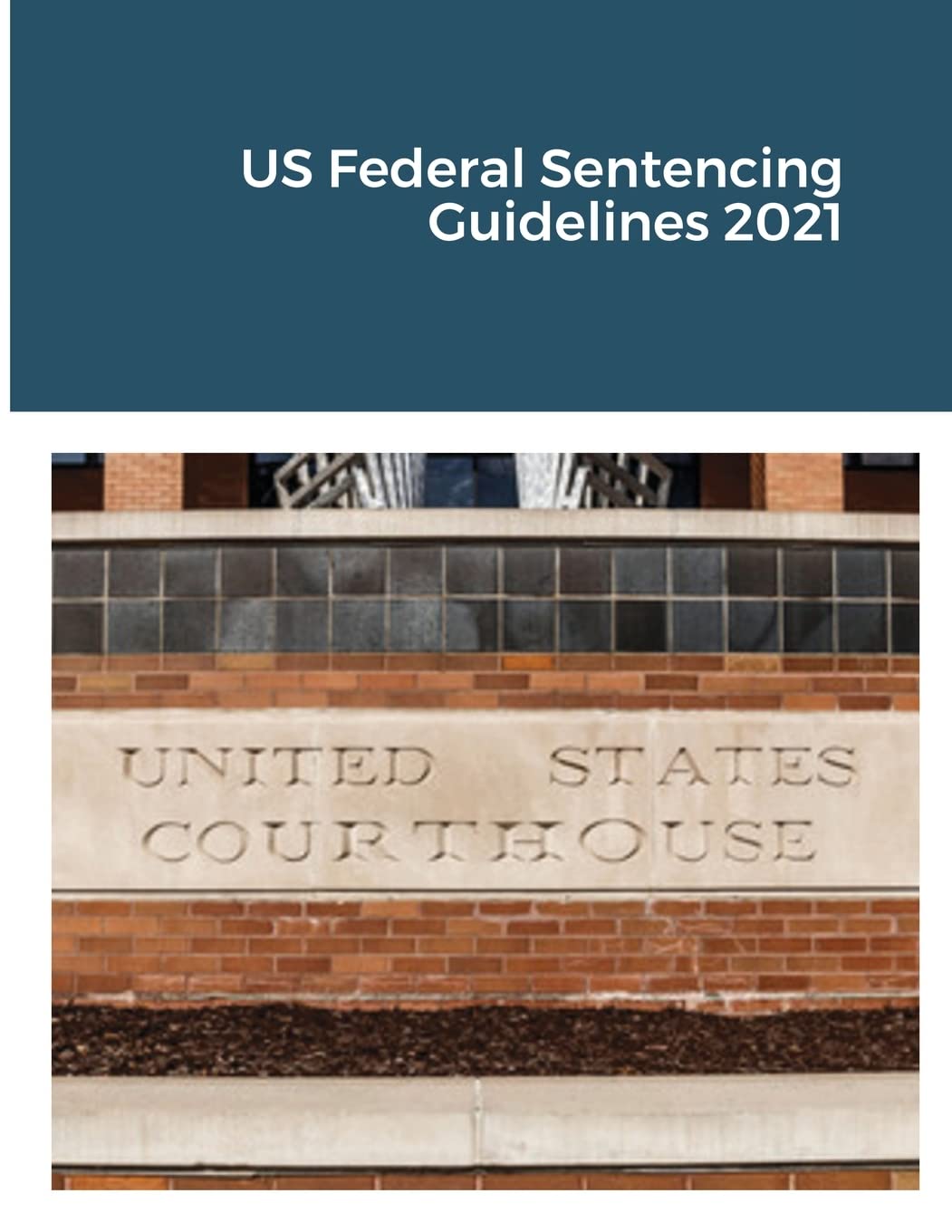 US Federal Sentencing Guidelines - SureShot Books Publishing LLC