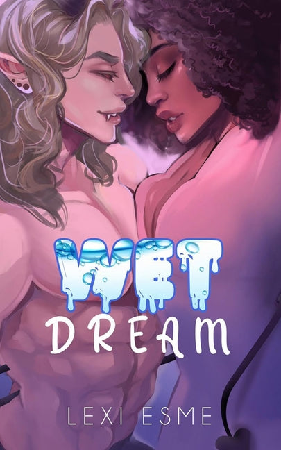 Wet Dream - SureShot Books Publishing LLC