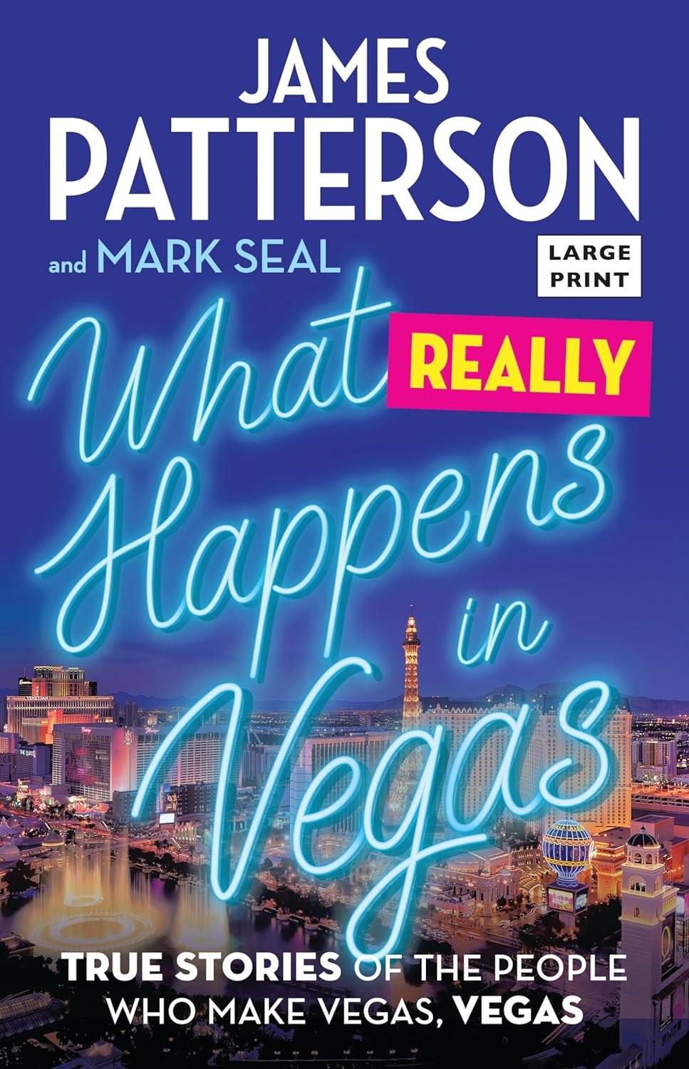 What Really Happens in Vegas True Stories of the People Who Make Vegas, Vegas - SureShot Books Publishing LLC