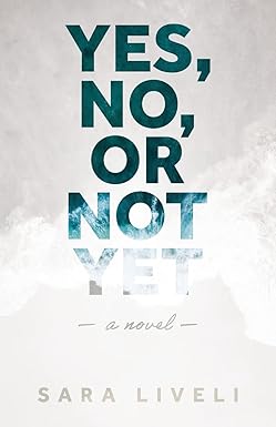 Yes, No, Or Not Yet