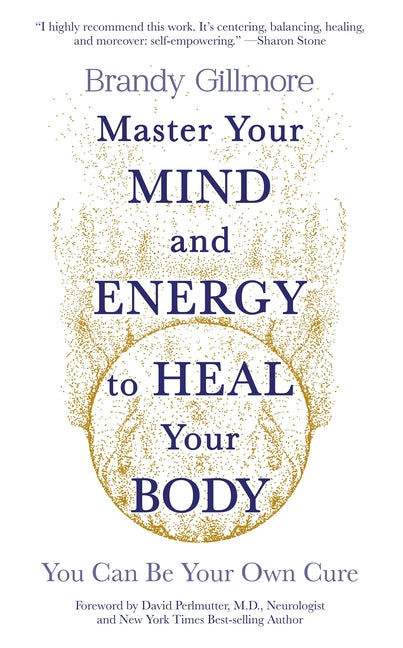 Master Your Mind and Energy to Heal Your Body: You Can Be Your Own Cure - SureShot Books Publishing LLC