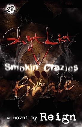 Shyt List 5: Smokin' Crazies the Finale (The Cartel Publications Presents) - SureShot Books Publishing LLC