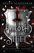 Blood & Steel: An epic romantic fantasy (The Legends of Thezmarr #1)