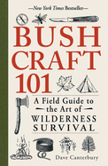 Cover of "Bushcraft 101" by SureShot Books, a wilderness survival guide with a rugged outdoor background and title text.