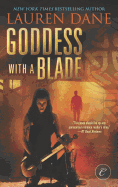 Goddess with a Blade (Original) (Goddess with a Blade #1)